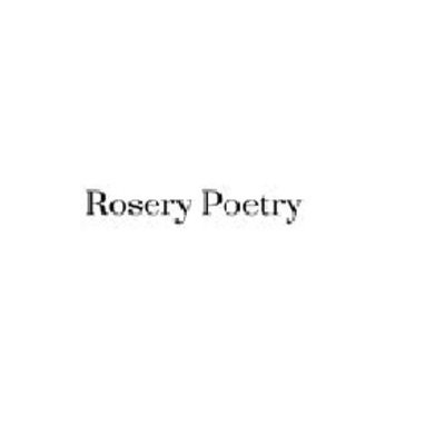 Rosery Poetry