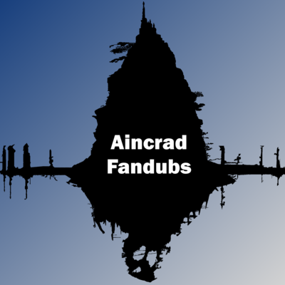 Aincrad Fandubs