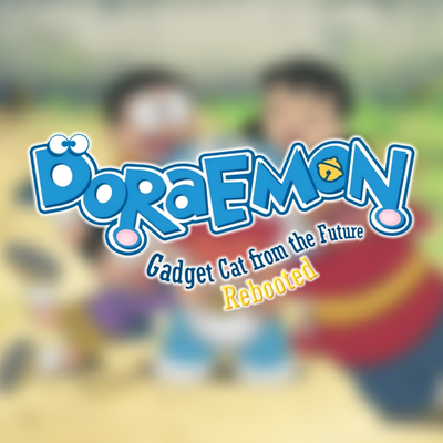 Doraemon: Gadget Cat from the Future - Rebooted