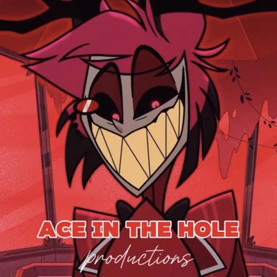 "Ace in The Hole" Productions!