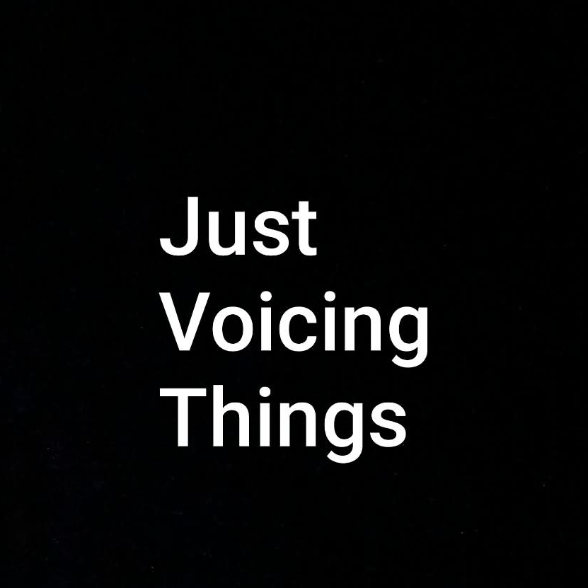 Just Voicing Things