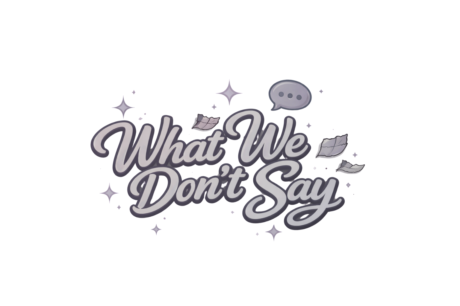 What We Don't Say