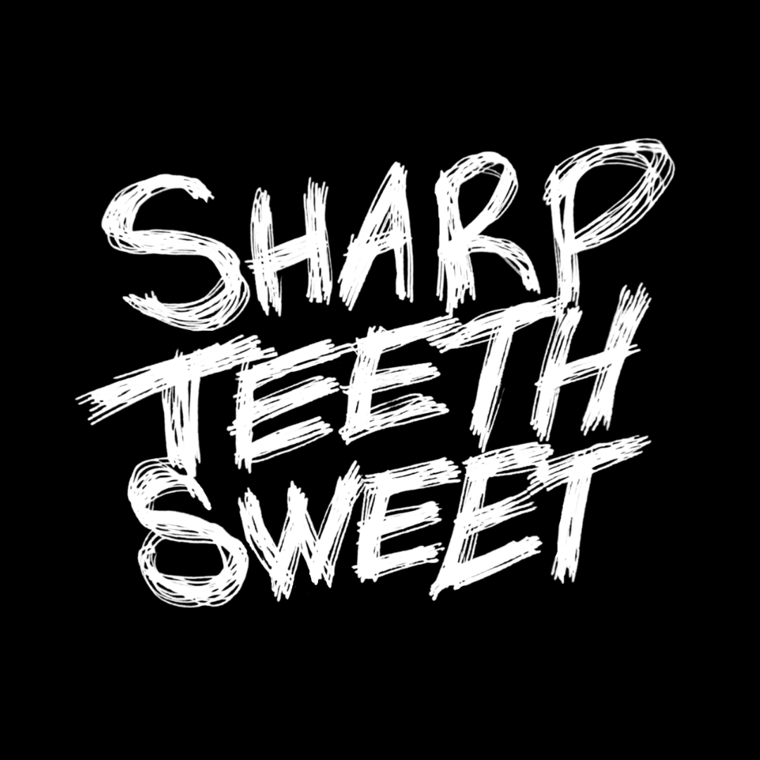 Sharp Teeth Sweet
