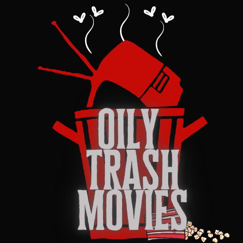 Oily TrashMovies