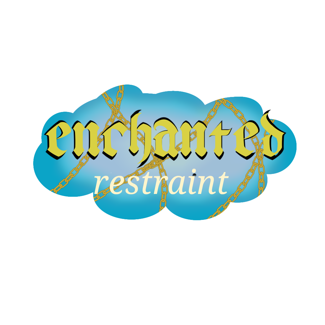 Enchanted Restraint